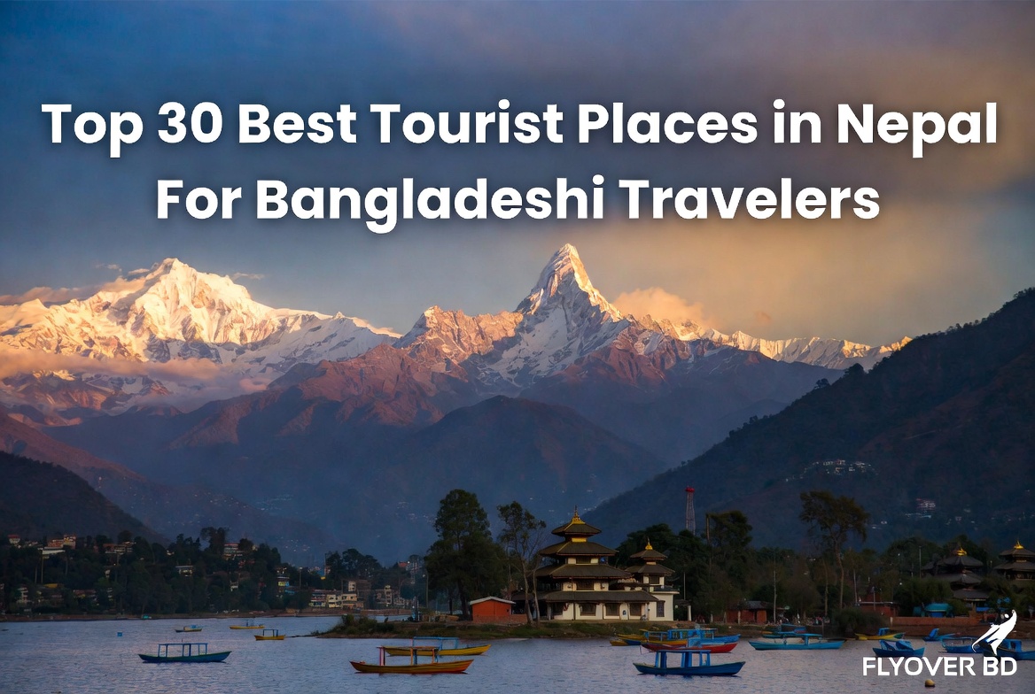 Top 30 Best Tourist Places in Nepal for Bangladeshi Travelers | FLYOVER BD